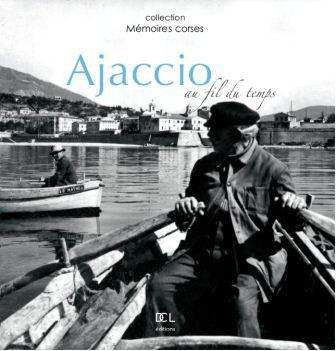 Ajaccio au fil du temps