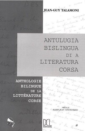 Antulugia bislingua di a literatura corsa : Anthologie bilingue