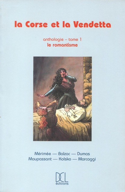 La Corse et la Vendetta - Tome 1