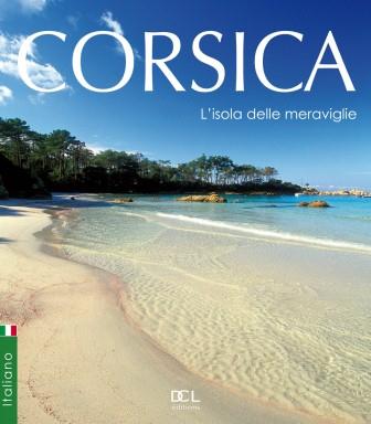 Corsica, l'isola delle meraviglie
